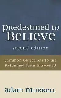 Predestined to Believe - Adam Murrell