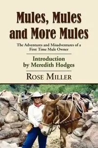 MULES, MULES AND MORE MULES - Rose Miller