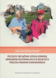 Poczucie obciążenia opieką domową opiekunów... - Anna Bocheńska-Brandt
