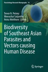 Biodiversity of Southeast Asian Parasites and Vectors causing Human Disease - Petney Trevor N.