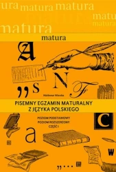 eBook Pisemny egzamin maturalny z języka polskiego.Poziom podstawowy. Poziom rozszerzony - Waldemar Wierzba