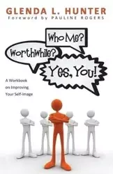 Who Me? Worthwhile? Yes, You! - L. Hunter Glenda