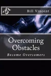 Overcoming Obstacles - Vincent Bill
