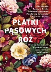 Płatki pąsowych róż - praca zbiorowa