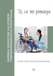 Materiały edukacyjne... - To, co mi pomaga - praca zbiorowa