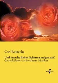 Und manche lieben Schatten steigen auf. - Carl Reinecke