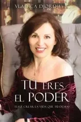 TÚ eres el PODER - Djordjevic Vladica