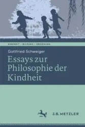 Ethik der Kindheit - Schweiger Gottfried