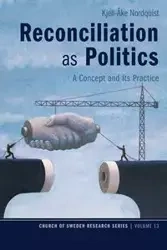 Reconciliation as Politics - Nordquist Kjell-Åke