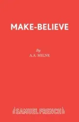 Make-Believe - Milne A A