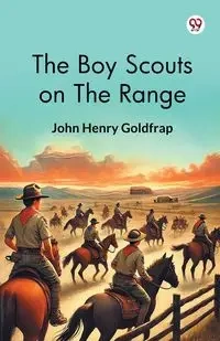 The Boy Scouts On The Range - John Henry Goldfrap