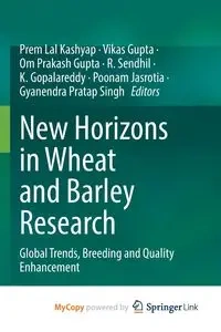 New Horizons in Wheat and Barley Research - Kashyap Prem Lal