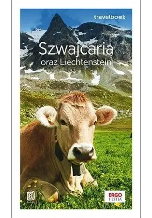 Szwajcaria oraz Liechtenstein. Travelbook w.2 - Beata Pomykalska, Paweł Pomykalski