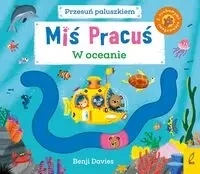 Miś Pracuś Przesuń paluszkiem W oceanie - Davies Benji