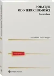 Podatek od nieruchomości. Komentarz - Rafał Dowgier, Leonard Etel