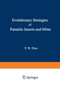 Evolutionary Strategies of Parasitic Insects and Mites - Price Peter
