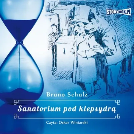 audiobook Sanatorium pod klepsydrą - Bruno Schulz