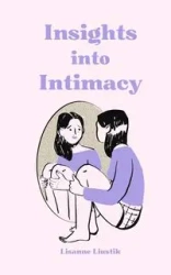 Insights into Intimacy - Liustik Lisanne