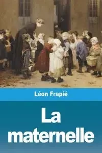 La maternelle - Frapié Léon