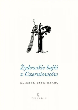 Żydowskie bajki Z Czerniowców - Eliezer Sztejnbarg