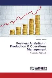 Business Analytics in Production & Operations Management - Soluade Oredola