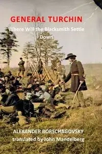General Turchin - Alexander Borschagovsky