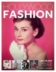 Hollywood Fashion: 100 Years of Hollywood - Nancy J. Hajeski