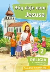 Poradnik metodyczny SP 2 Bóg naszym Ojcem - praca zbiorowa