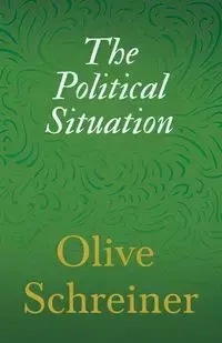 The Political Situation - Olive Schreiner