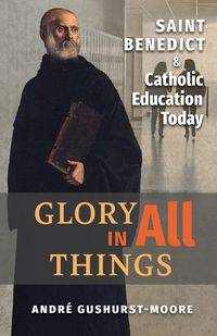 Glory in All Things - Andre Gushurst-Moore