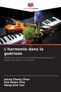 L'harmonie dans la guérison - Chua Juang Sheng