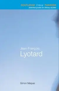 Jean-François Lyotard - Simon Malpas