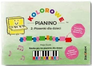 Kolorowe Pianino 2. Piosenki dla dzieci - Maja Dusik