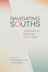 Navigating Souths - Coffey Michele Grigsby