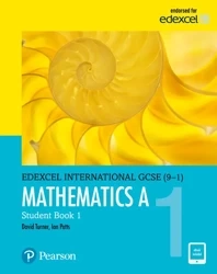 Pearson Edexcel International GCSE (9-1) Mathematics A Student Book 1 - D.A. Turner, I.A. Potts