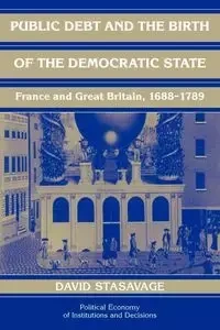 Public Debt and the Birth of the Democratic State - David Stasavage