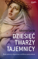 Dziesięć twarzy tajemnicy. Boże sekrety objawione wielkim mistyczkom - Saverio Gaeta