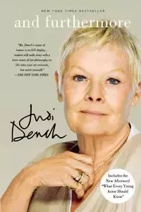 AND FURTHERMORE - JUDI DENCH