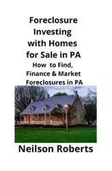 Foreclosure Investing with Homes for Sale in PA - Roberts Neilson