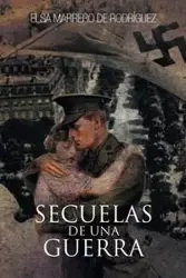 Secuelas de Una Guerra - Elsa De Rodriguez Marrero