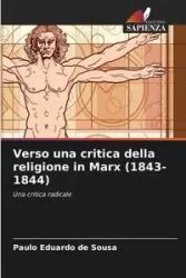 Verso una critica della religione in Marx (1843-1844) - Eduardo Sousa Paulo de