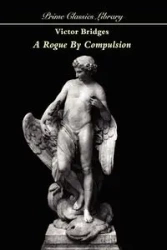 A Rogue by Comparison - Victor Bridges