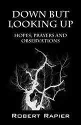 Down But Looking Up - Robert Rapier