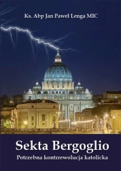 Sekta Bergoglio Potrzebna kontrrewolucja katolicka - Ks. Jan Paweł Abp Lenga MIC