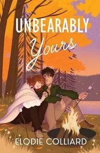 Unbearably Yours - Colliard Elodie