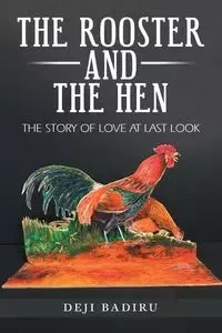 The Rooster and the Hen - Badiru Deji