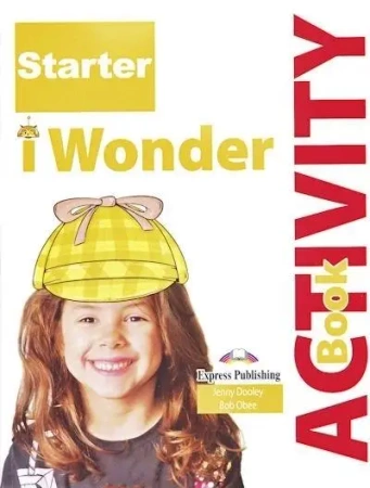 I Wonder Starter AB + DigiBook EXPRESS PUBLISHING - Jenny Dooley, Bob Obee