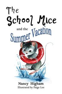 The School Mice and the Summer Vacation - Nancy Higham