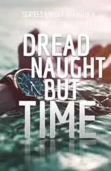 Dread Naught but Time - Divided Scribes
