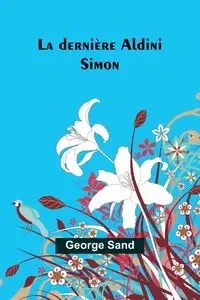 La dernière Aldini - George Sand